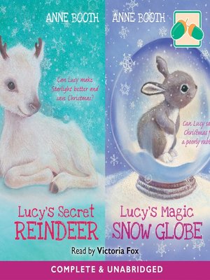 cover image of Lucy's Secret Reindeer / Lucy's Magic Snow Globe